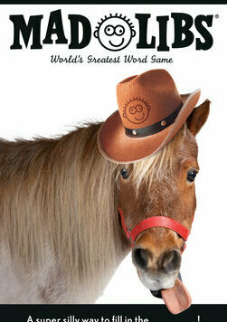 Hold Your Horses Mad Libs: World's Greatest Word Game