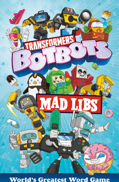 Transformers BotBots Mad Libs: World's Greatest Word Game