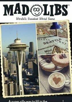 I Love Seattle Mad Libs: World's Greatest Word Game