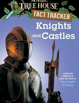 Knights and Castles: A Nonfiction Companion to Magic Tree House #2: The Knight at Dawn