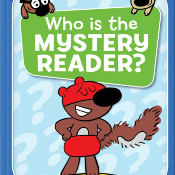 Who Is the Mystery Reader? (An Unlimited Squirrels Book)